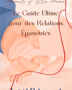 eBooks - Le Guide Ultime pour des Relations Épanouies​